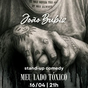 Joao Bubiz em meu lado toxico