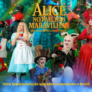 Alice no País das Maravilhas um Musical Desconcertante