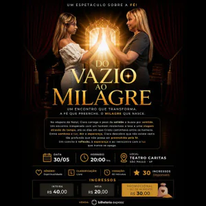 Do Vazio ao Milagre - Um espetáculo sobre a fé
