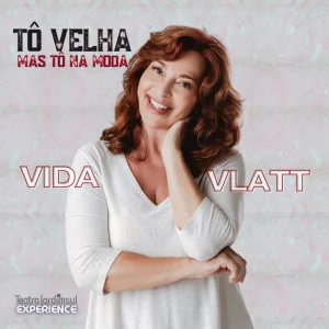Tô Velha, Mas Tô Na Moda 2 - O Stand-up da Terceira Idade