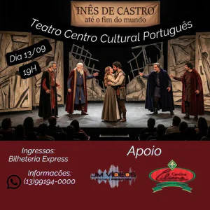 Inês de Castro, Até o Fim do Mundo…
