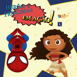 Heróis e Princesas em Ação!