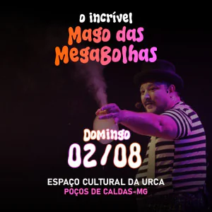 O Incrível Mago das Megabolhas