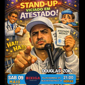 Douglas Zoio em Viciado em Atestado - Stand Up Comedy
