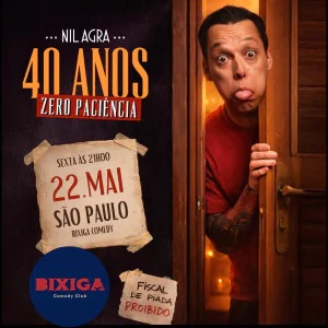 Nil Agra - 40 anos, Zero Paciência