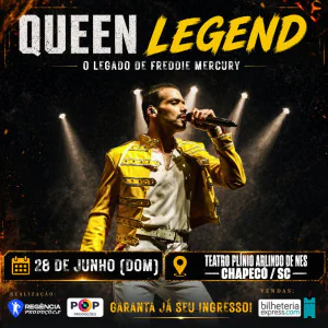 QUEEN Legend - O Legado de FREDDIE MERCURY (Chapecó)