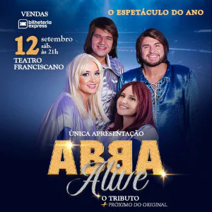 ABBA ALIVE - O Tributo + Próximo do Original