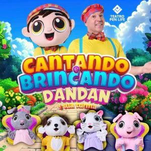 Cantando e Brincando com o Dandan e sua Turma