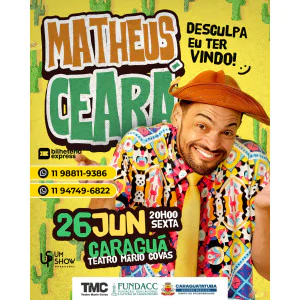 Matheus Ceará - Desculpa Eu Ter Vindo!