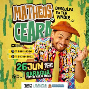 Matheus Ceará - Desculpa Eu Ter Vindo!