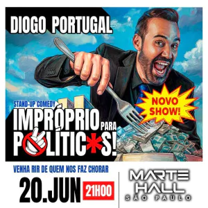 Diogo Portugal - Impróprio para Políticos - Stand Up Comedy no Marte Hall SP