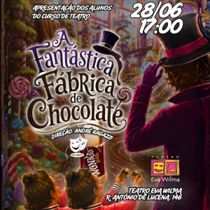 A Fantástica Fábrica de Chocolates - Escola TEARTE 2026