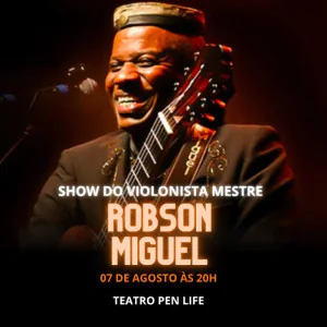 Show do Violonista Mestre Robson Miguel