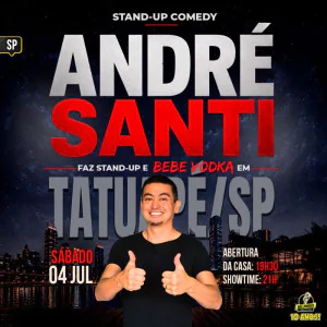 André Santi - Faz Stand-Up e Bebe Vodka