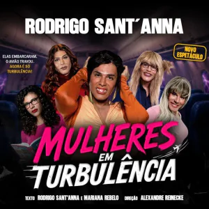 Rodrigo Sant'Anna em Mulheres em Turbulência - São Paulo
