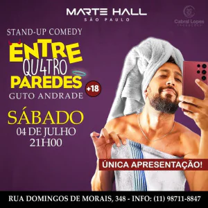 Guto Andrade - Entre Qu4tro Paredes - Stand Up Comedy +18 no Marte Hall SP
