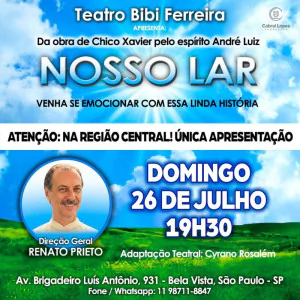 Nosso Lar - de Chico Xavier no Teatro Bibi Ferreira