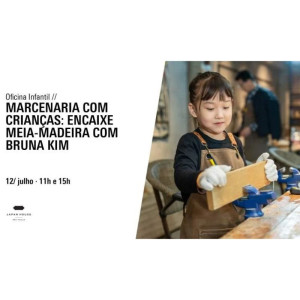 FILA DE ESPERA 15H - Marcenaria com crianças: encaixe meia-madeira com Bruna Kim