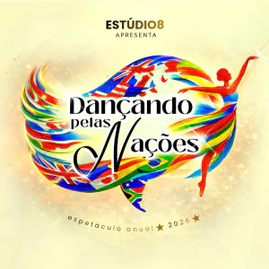 Espetáculo 2026 Estúdio 8 - Dançando Pelas Nações