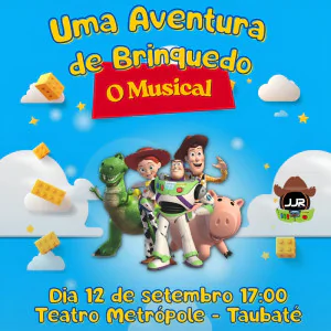 Uma Aventura de Brinquedo em Taubaté - O Musical do Toy Story