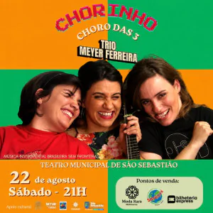 Choro das 3 - Trio Meyer Ferreira