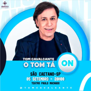 Tom Cavalcante em São Caetano | O Tom Tá On