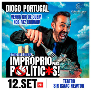 Diogo Portugal - Impróprio para Políticos - Stand Up Comedy no Teatro Sir Isaac Newton