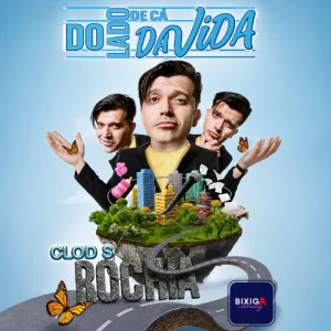 Clods Rocha Do Lado de Cá da Vida
