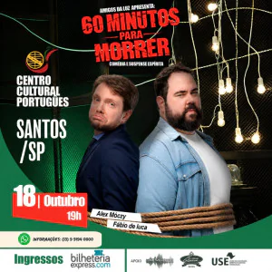 Amigos da Luz Apresenta a Comédia: 60 Minutos Para Morrer