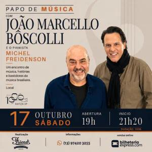 Papo de Música com João Marcello Boscoli e o Pianista Michel Freidson
