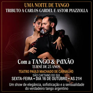 Uma Noite de Tango - Tributo a Carlos Gardel e Astor Piazzolla