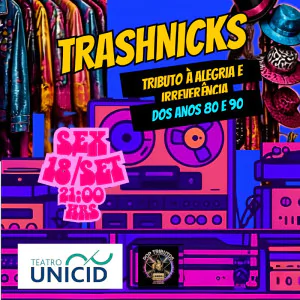 Trashnicks - Anos 80 e 90