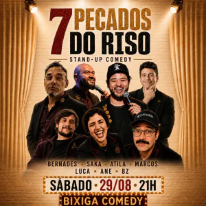 7 Pecados do Riso - Stand Up Comedy - São Paulo - Bixiga Comedy