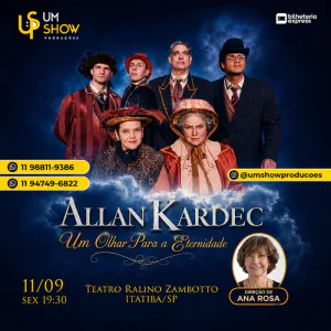Allan Kardec em Itatiba - Um Olhar Para a Eternidade