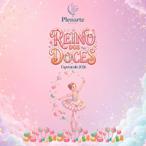 Plenarte Ballet “Reino dos Doces”