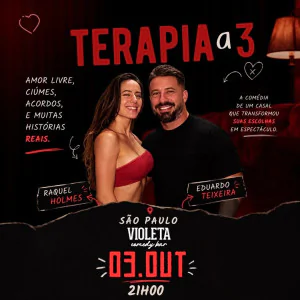 TERAPIA A 3 com RAQUEL HOLMES e EDUARDO TEIXEIRA - Show de comédia interativo