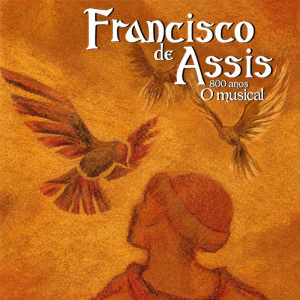 Francisco de Assis 800 Anos - O Musical