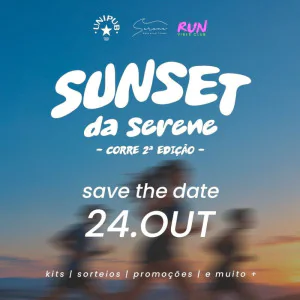 Sunset da Serene - Corre 2° edição
