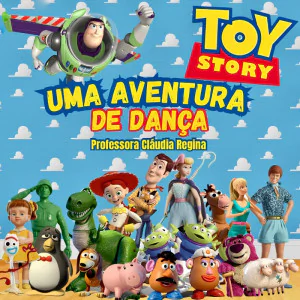 Recital de Ballet e Dança - Tema Toy Story uma Aventura de Dança