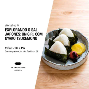 Workshop - Explorando o sal japonês: onigiri, com Oyako Tsukemono