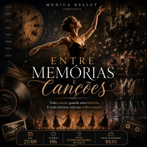 Monica Ballet apresenta: Entre Memórias e Canções