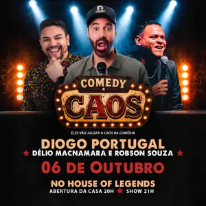Comedy Caos com Diogo Portugal, Delio Macnamara e Robson Souza