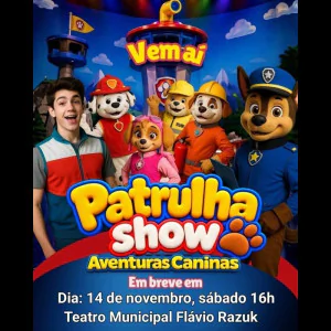 Patrulha Show Aventuras Caninas