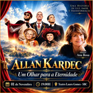 Allan Kardec Um Olhar Para A Eternidade