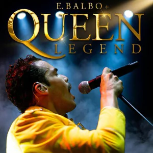 E. Balbo + Queen Legend "O Legado de Freddie Mercury"