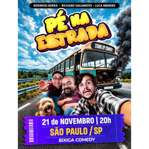 Pé na Estrada - Stand Up Comedy | SP | Bixiga Comedy